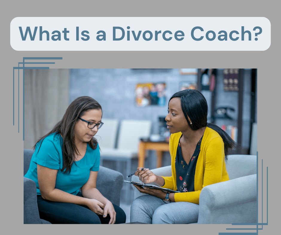 Divorce coach working with client in her office. Header text says "What Is a Divorce Coach?"